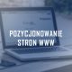 Pozycjonowanie stron www. Widoczność w wynikach wyszukiwania